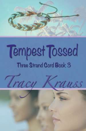 Krauss, T: TEMPEST TOSSED