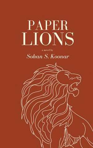 Paper Lions de Sohan S Koonar