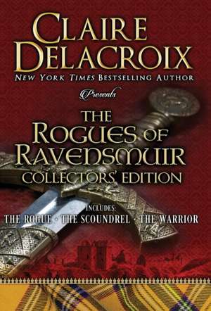 The Rogues of Ravensmuir de Claire Delacroix