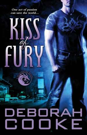 Kiss of Fury de Deborah Cooke