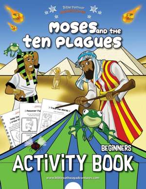 Moses and the Ten Plagues Activity Book de Pip Reid