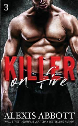 Killer on Fire de Alexis Abbott