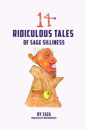 14 Ridiculous Tales of Sage Silliness de Jerry (Zaza) Bader