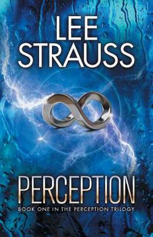 PERCEPTION de Lee Strauss