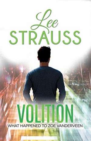 VOLITION de Lee Strauss