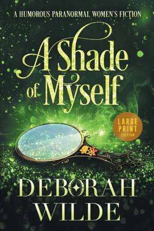 A Shade of Myself de Deborah Wilde