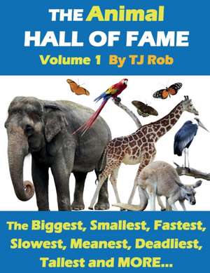 The Animal Hall of Fame - Volume 1 de Tj Rob