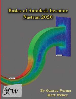 Basics of Autodesk Inventor Nastran 2020 de Gaurav Verma