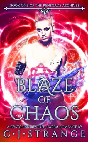 Blaze of Chaos de C. J. Strange