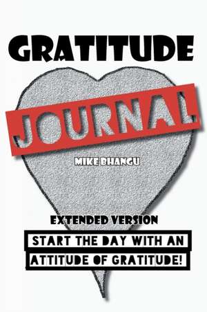 Gratitude Journal de Mike Bhangu