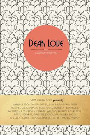 Dear Love, I'm Ready For You de Sara Gustafson