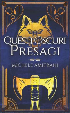 Questi oscuri presagi de Michele Amitrani