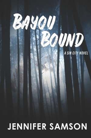 Bayou Bound de Jennifer Samson