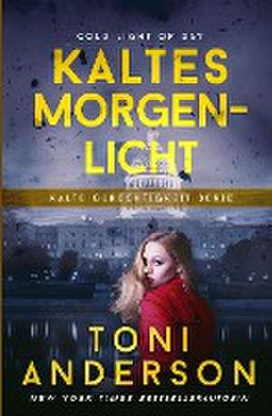 Anderson, T: Kaltes Morgenlicht - Cold Light of Day