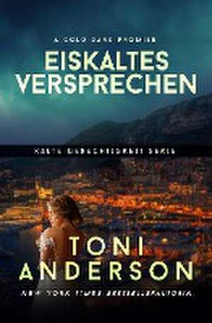 Anderson, T: Eiskaltes Versprechen - A Cold Dark Promise