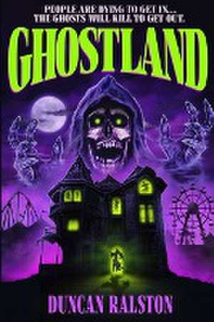 Ghostland de Duncan Ralston