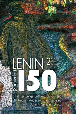 Lenin150 (Samizdat) de Hjalmar Jorge Joffre-Eichhorn