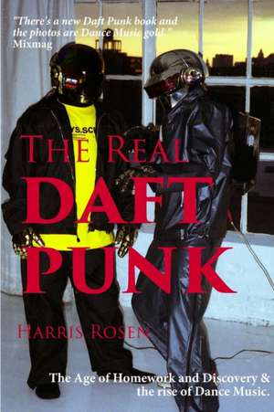 The Real Daft Punk de Harris Rosen