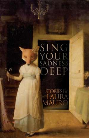 SING YOUR SADNESS DEEP