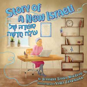 Story of a New Israeli de Jennifer Tzivia MacLeod