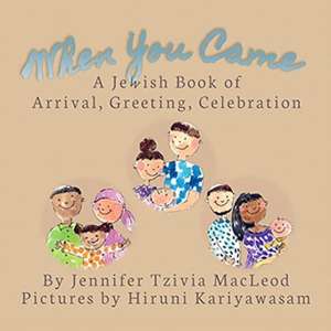 When You Came de Jennifer Tzivia MacLeod