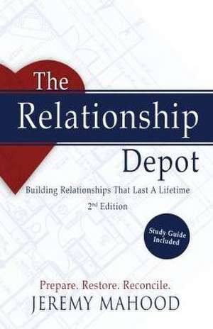 The Relationship Depot de Jeremy Mahood