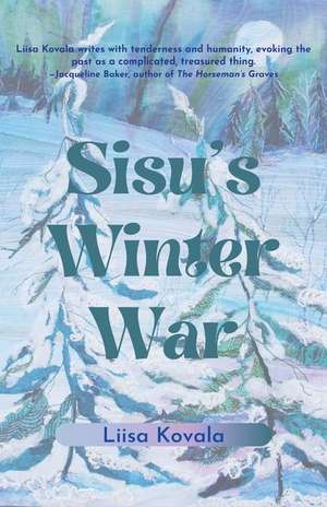 Sisu's Winter War de Liisa Kovala