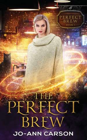 The Perfect Brew de Jo-Ann Carson