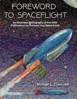 Foreword to Spaceflight de Michael L Ciancone