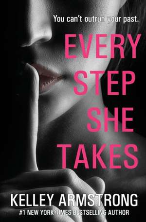 Every Step She Takes de Kelley Armstrong