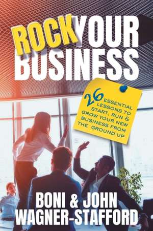 Rock Your Business de Boni Wagner-Stafford