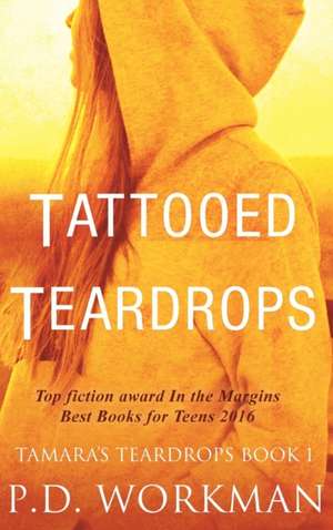 Tattooed Teardrops de P. D. Workman