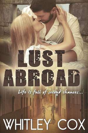 Lust Abroad de Whitley Cox