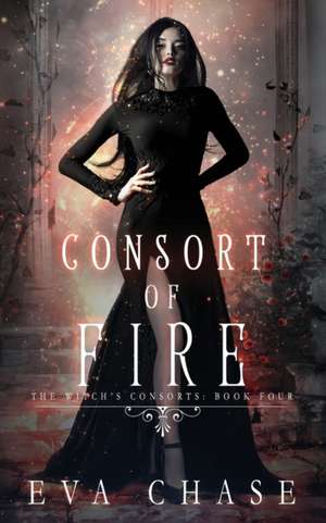 Consort of Fire de Eva Chase