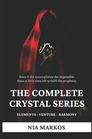 The Complete Crystal Series de Nia Markos