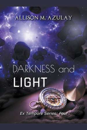 Darkness and Light de Allison M. Azulay