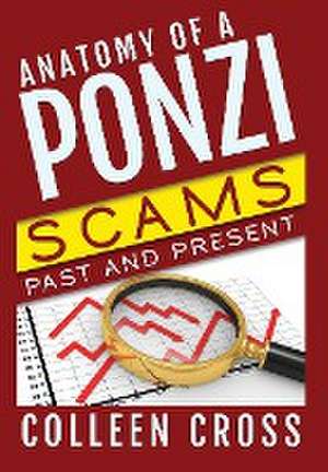 Anatomy of a Ponzi Scheme de Colleen Cross