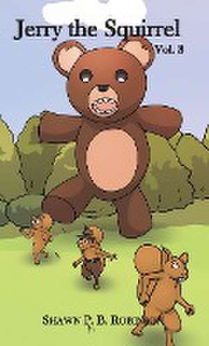 Jerry the Squirrel de Shawn P. B. Robinson
