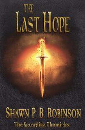 The Last Hope de Shawn P. B. Robinson