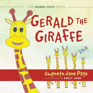 Gerald the Giraffe de Gwyneth Jane Page