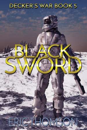 Black Sword de Eric Thomson