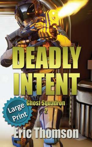 Deadly Intent de Eric Thomson