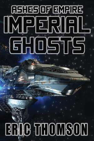 Imperial Ghosts de Eric Thomson