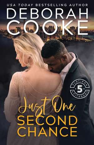 Just One Second Chance de Deborah Cooke