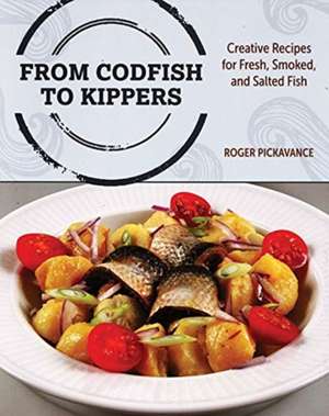 From Codfish to Kippers de Roger Pickavance