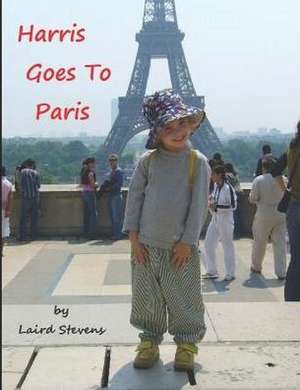 Harris Goes To Paris (color edition) de Laird Stevens