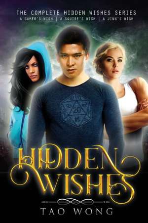 Hidden Wishes Books 1-3. de Tao Wong