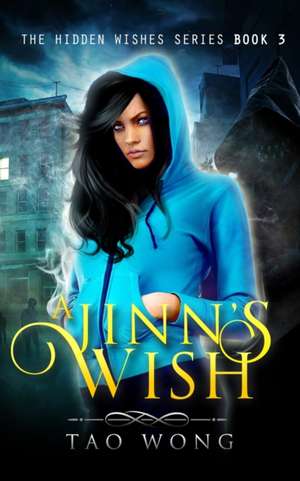 A Jinn's Wish de Tao Wong