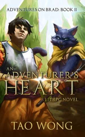 An Adventurer's Heart de Tao Wong