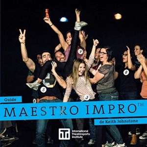 Maestro Impro(TM) de Keith Johnstone